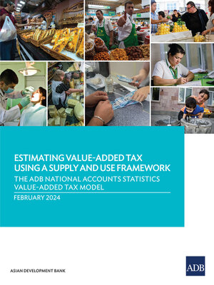 cover image of Estimating Value-Added Tax Using a Supply and Use Framework
